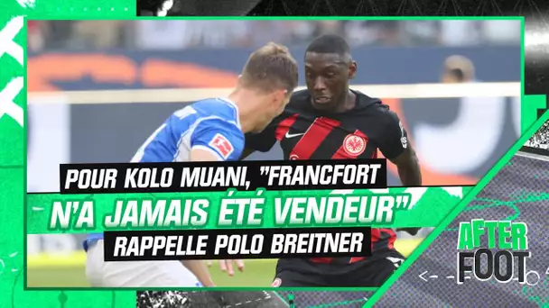 PSG : Pour Kolo Muani, "Francfort n'a jamais été vendeur" rappelle Polo Breitner