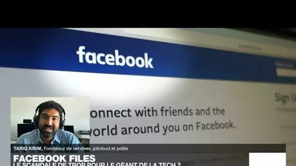"Facebook files" : le scandale le plus dévastateur de l'histoire du géant américain