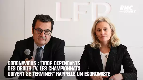 After: "Dépendants des droits TV, les championnats doivent se finir" rappelle un économiste