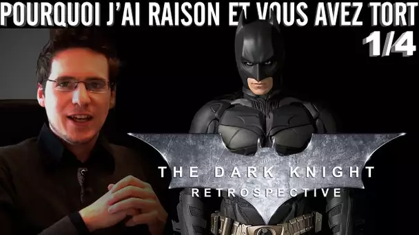 Pourquoi j&#039;ai Raison et vous avez Tort - Dark Knight Retrospective : Part 1 - Batman Begins