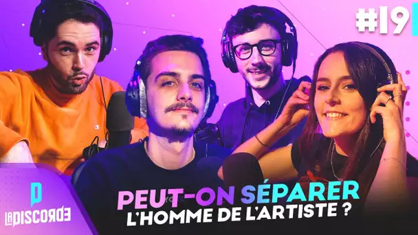 Peut-on séparer l'homme de l'artiste ? & La place des femmes sur Twitch | La Discorde #19