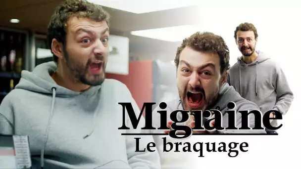 Migraine de Roman Frayssinet : Braquage - Clique - CANAL+