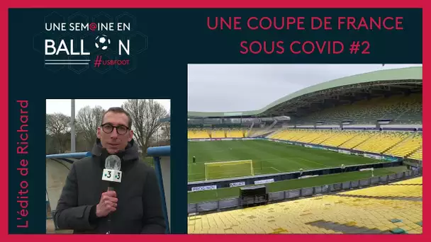 [Football] l'édito de Richard : une Coupe de France sous covid #2