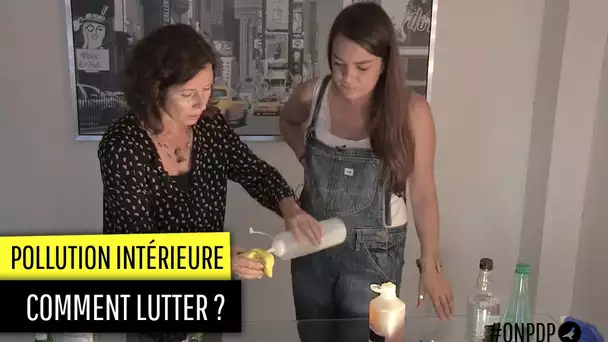 Pollution intérieur : comment lutter ?