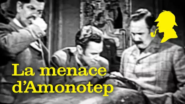Sherlock Holmes - La menace d’Amonotep