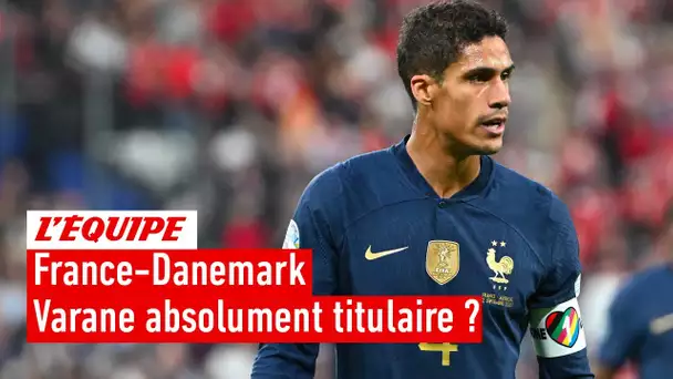 France-Danemark : Varane absolument titulaire ?