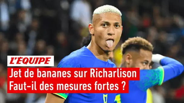 Jet de bananes sur Richarlison : Faut-il prendre des mesures fortes contre le racisme ?