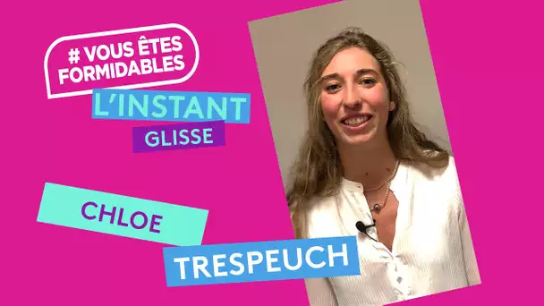 L'instant "Glisse" avec Chloé Trespeuch