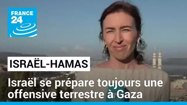 Israël indique ose préparer toujours à une offensive terrestre à Gaza • FRANCE 24