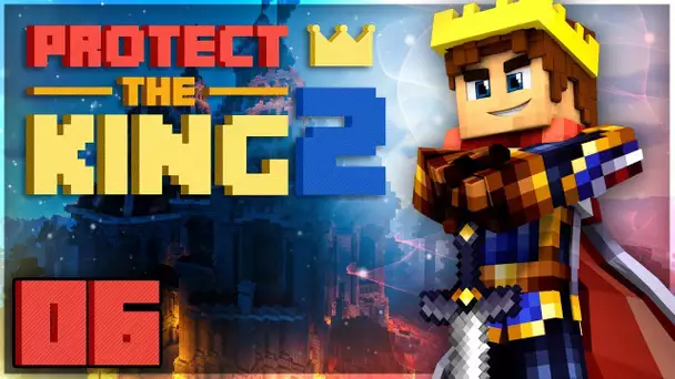 Protect the King 2 : Il est temps d'aller se BATTRE ! #06