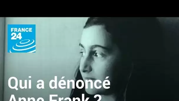 Qui a dénoncé Anne Frank en 1944 aux nazis ? Un ancien agent du FBI fait la lumière sur le drame