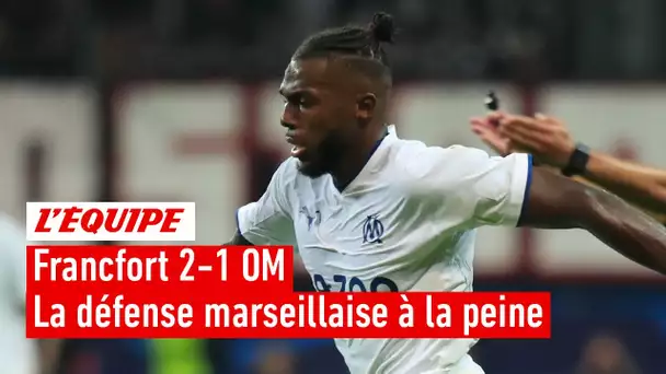 La défense de l'OM à la peine face à Francfort : l'analyse des erreurs marseillaises