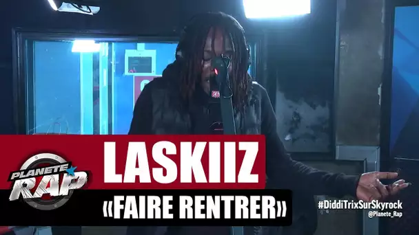 Laskiiz "Faire rentrer" #PlanèteRap