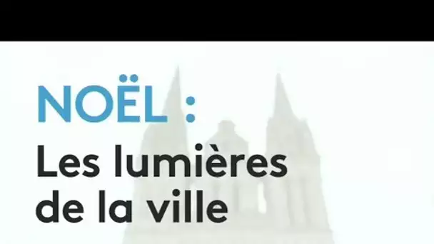 Noël 2017 à Angers