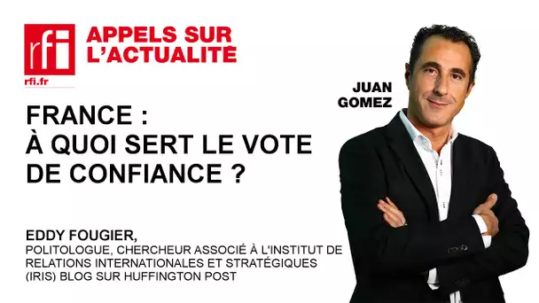 France :  A quoi sert le vote de confiance ?