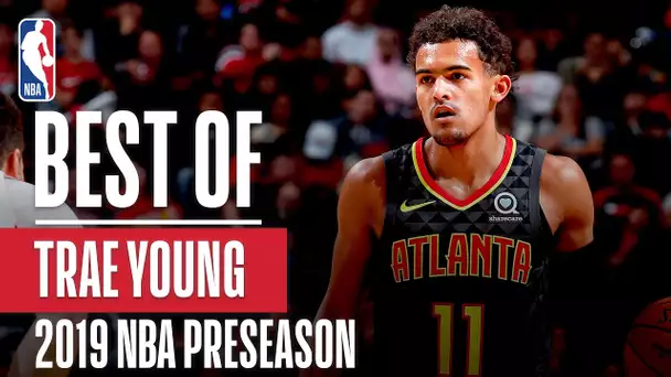 BEST OF TRAE YOUNG From 2019 NBA Preseason