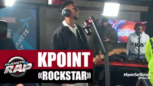 [Exclu] Kpoint "Rockstar" #PlanèteRap