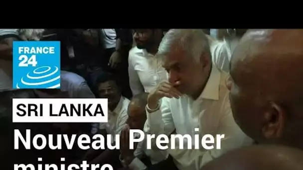 Sri Lanka : un nouveau Premier ministre nommé en pleine crise économique • FRANCE 24