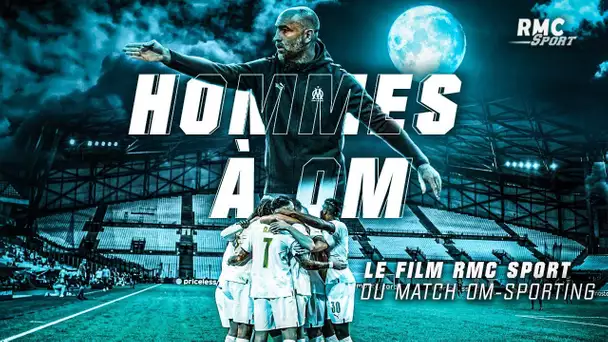 Le film RMC Sport du match OM v Sporting, "Hommes à OM"