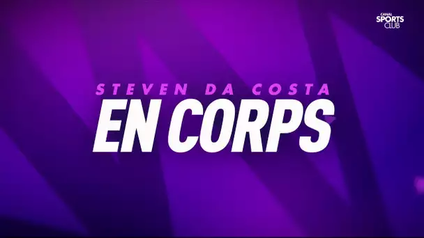 Steven Da Costa : en corps