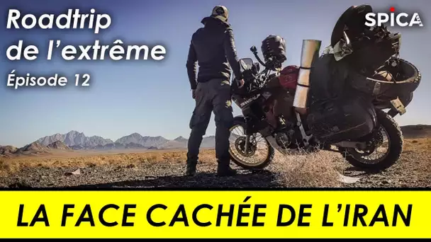 Roadtrip de l'extrême #Ep12 : la face cachée de l'Iran