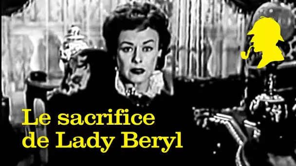 Sherlock Holmes - Le sacrifice de Lady Beryl