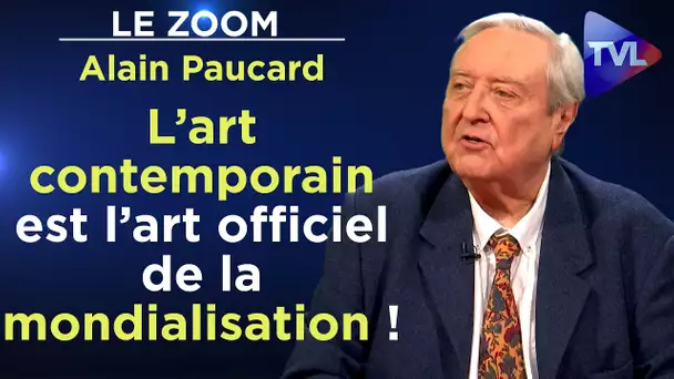 "L’art contemporain est l’art officiel de la mondialisation !" - Le Zoom - Alain Paucard - TVL