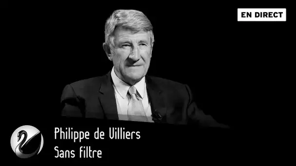 Philippe de Villiers sans filtre ? [EN DIRECT]