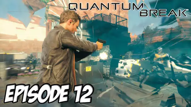 Quantum Break | Perte de contrôle | Episode 12