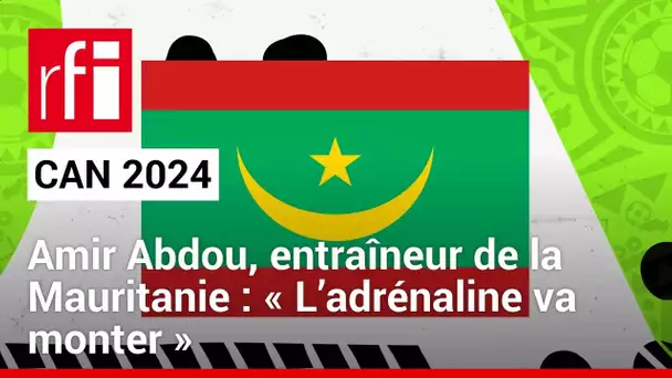Amir Abdou (Mauritanie) : « L’adrénaline va monter » • RFI