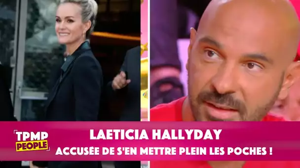 Laeticia Hallyday accusée de s'en mettre plein les poches