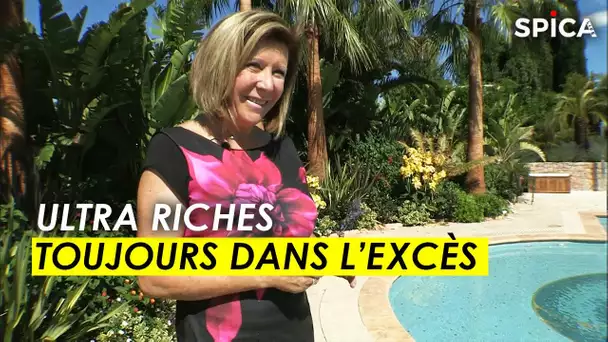 Ultra riches : toujours dans l'excès !