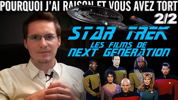 Pourquoi j&#039;ai Raison et vous avez Tort - Star Trek TNG Retrospective - Star Trek IX & X