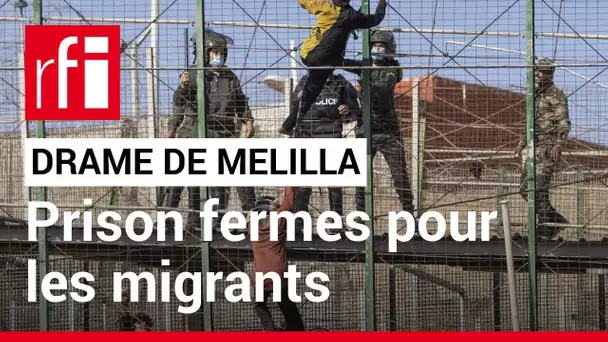Maroc : prison ferme pour des migrants impliqués dans le drame de Melilla • RFI