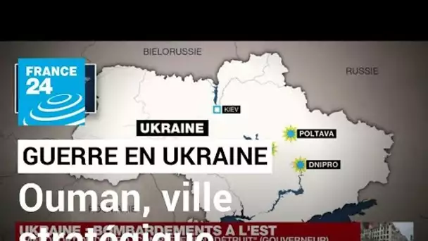 La ville d'Ouman, passage privilégié pour quitter l'Est de l'Ukraine • FRANCE 24