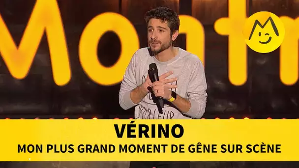 Vérino - Mon plus grand moment de gêne sur scène