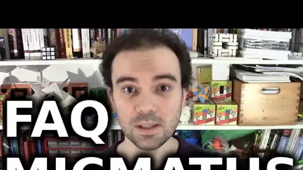 FAQ Micmaths - Vidéo n°100 !