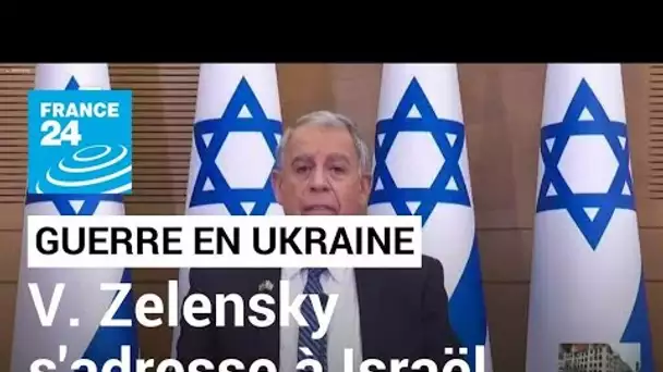 V. Zelensky demande à Israël de "faire un choix" en soutenant l'Ukraine face à la Russie