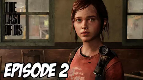 The Last of Us - L&#039;aventure Horrifique | Les lucioles | Episode 2