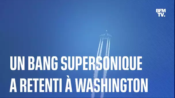 Un bang supersonique a retenti à Washington et a surpris les habitants