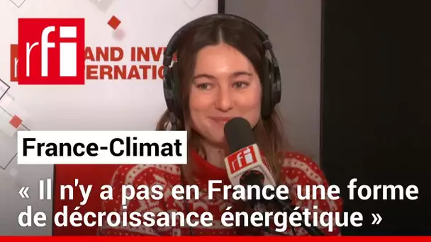 Camille Etienne (justice climatique): «Il n y a pas en France une forme de décroissance énergétique»