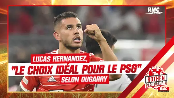 Mercato : Lucas Hernandez, "le choix idéal pour le PSG" selon Dugarry