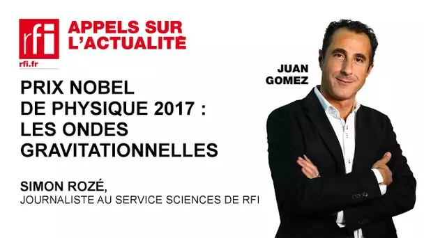 Prix Nobel de physique 2017 : les ondes gravitationnelles