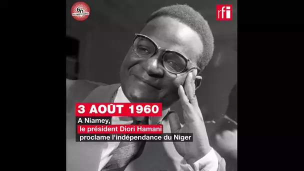 Niger : Diori Hamani proclame l'indépendance - 3 août 1960