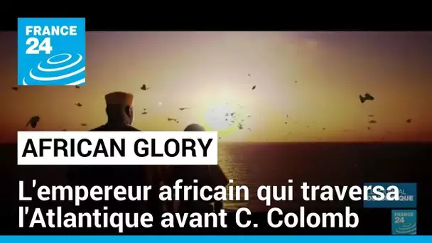 "African Glory" : l'empereur africain qui traversa l'Atlantique bien avant Christophe Colomb