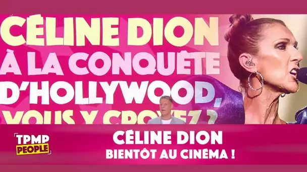 Céline Dion de retour ? Elle se lance au cinéma !