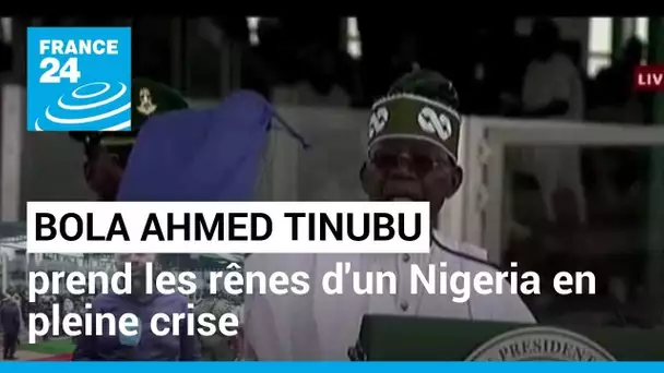 Bola Ahmed Tinubu prend les rênes d'un Nigeria en pleine crise • FRANCE 24