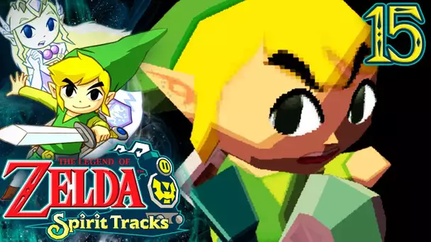 Zelda Spirit Tracks #15 : L'ÉPREUVE FINALE ! 🚂