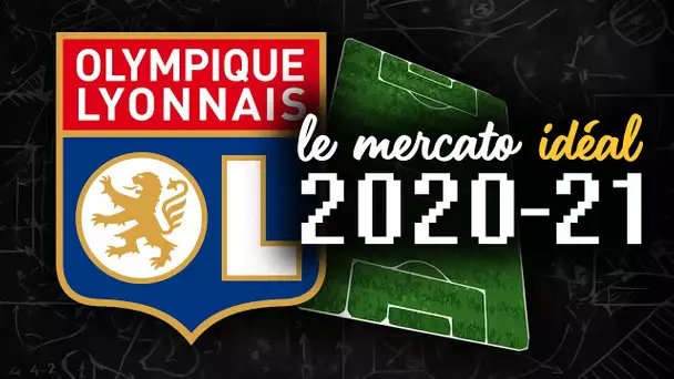 🇫🇷 Voici le mercato idéal de l'OL pour 2020-2021