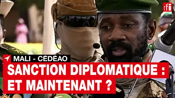 Mali - Cédéao : sanction diplomatique et maintenant ?